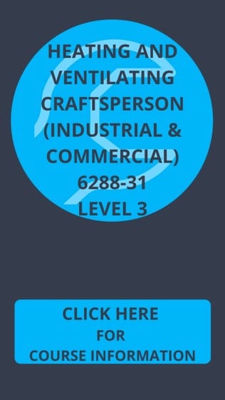 Heating and Ventilating Craftsperson (Industrial Commercial) 6288-31 Level 3
