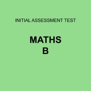 Initial Assessment Test - Maths B